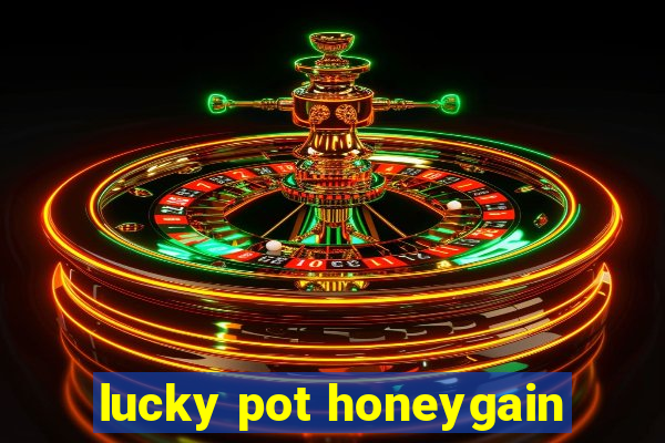 lucky pot honeygain