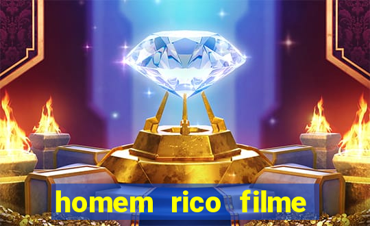 homem rico filme filme homem rico finge ser pobre para