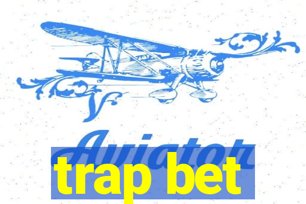 trap bet