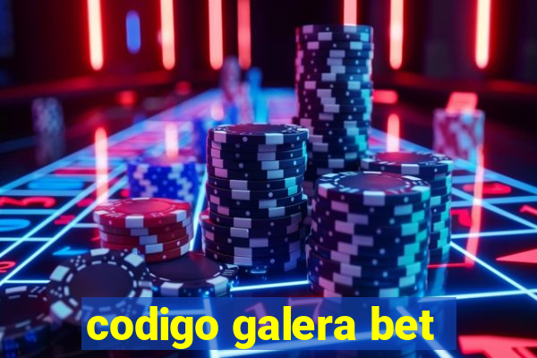 codigo galera bet