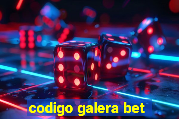 codigo galera bet