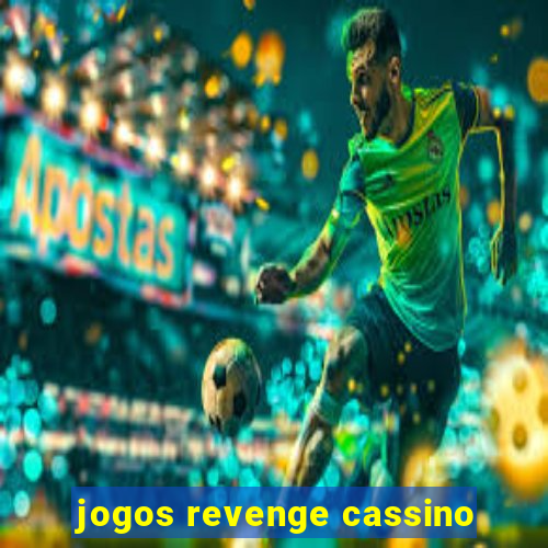 jogos revenge cassino