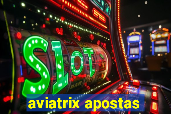 aviatrix apostas