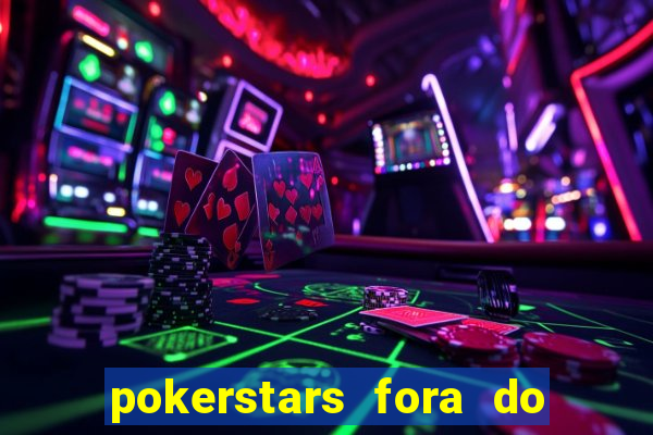 pokerstars fora do ar hoje