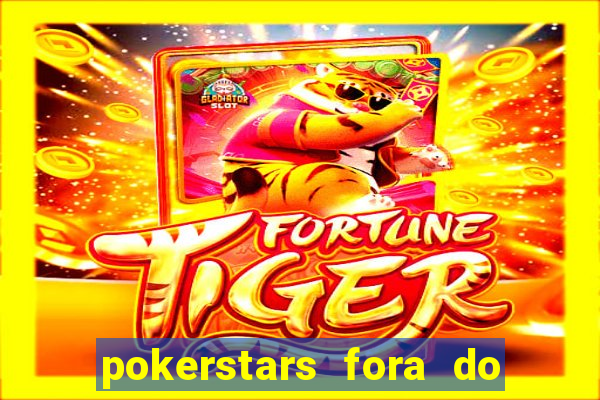 pokerstars fora do ar hoje