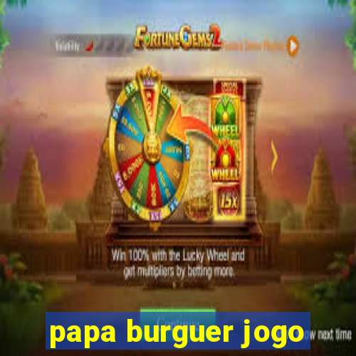 papa burguer jogo