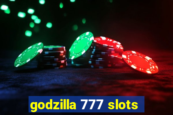 godzilla 777 slots