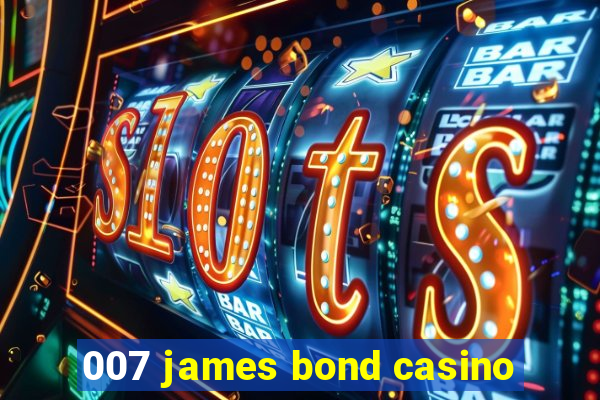 007 james bond casino