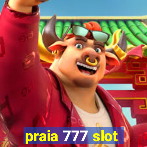 praia 777 slot