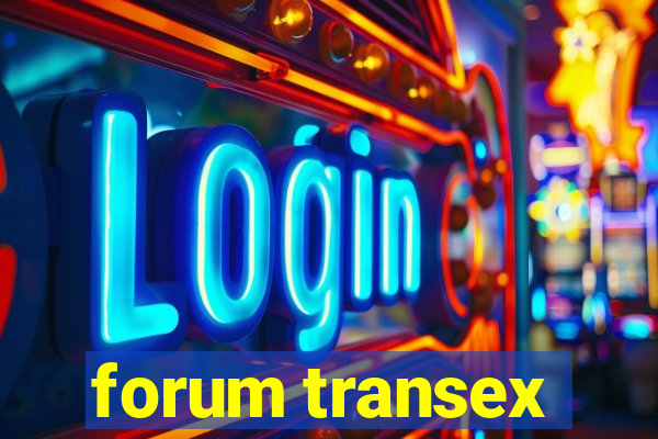 forum transex