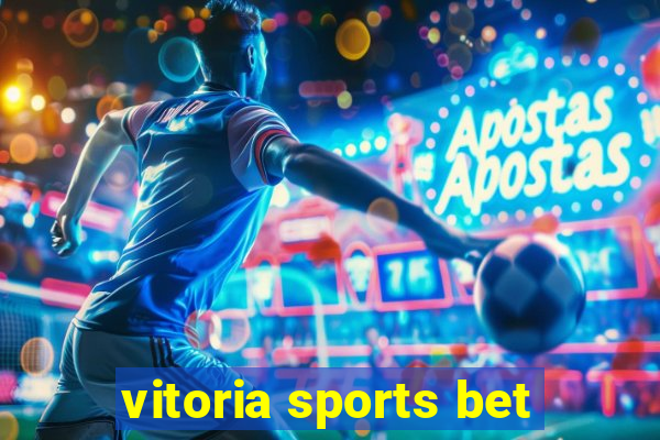 vitoria sports bet