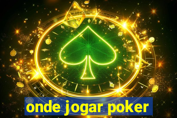 onde jogar poker