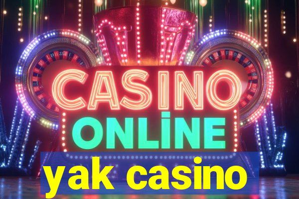 yak casino