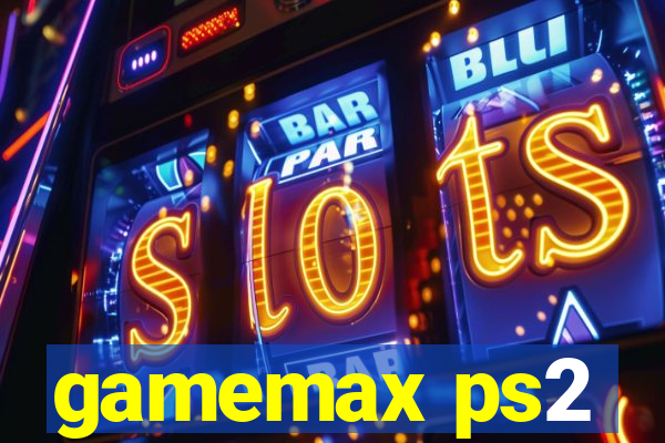 gamemax ps2