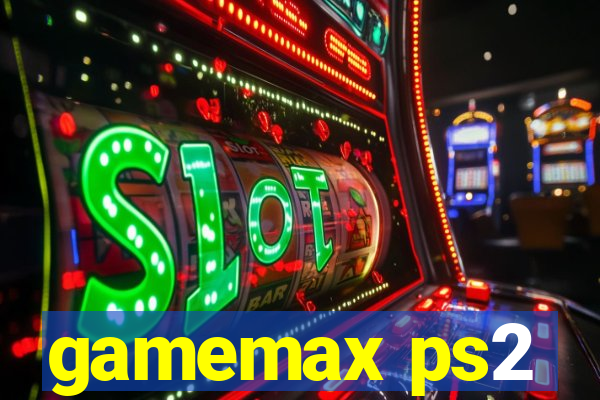 gamemax ps2