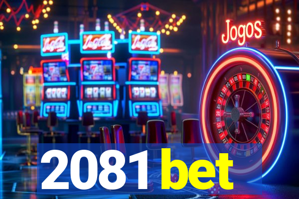 2081 bet