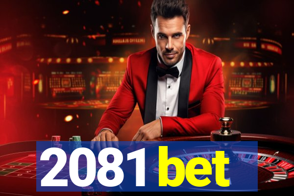 2081 bet