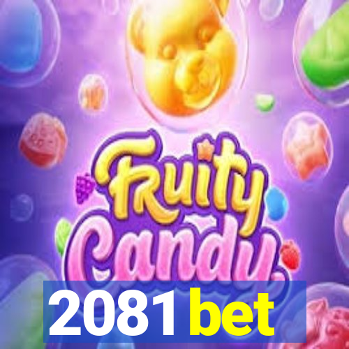 2081 bet