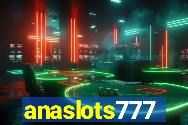 anaslots777