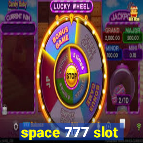 space 777 slot