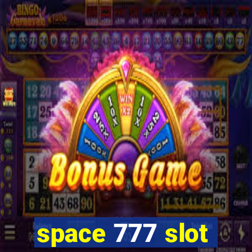 space 777 slot