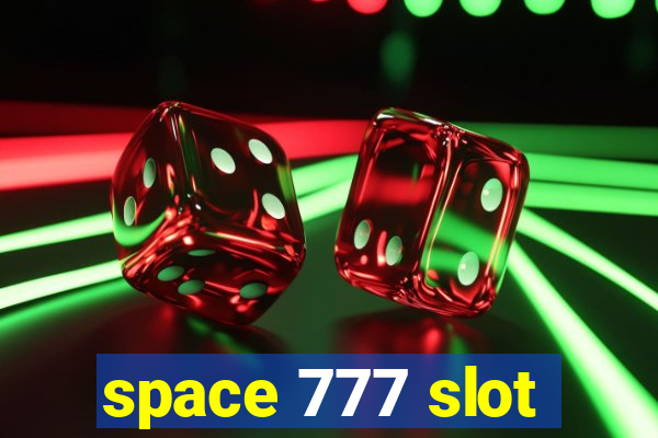 space 777 slot