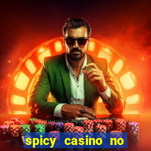 spicy casino no deposit bonus codes 2022