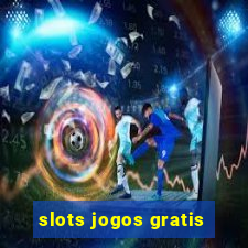 slots jogos gratis