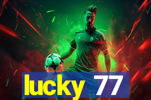 lucky 77