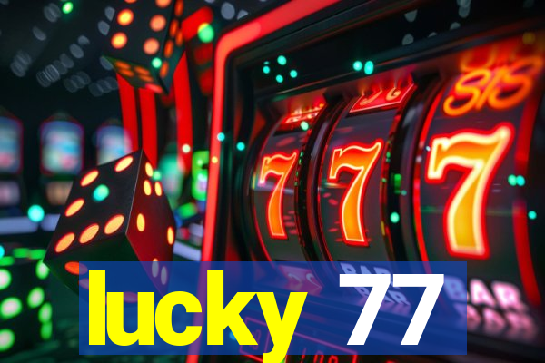 lucky 77