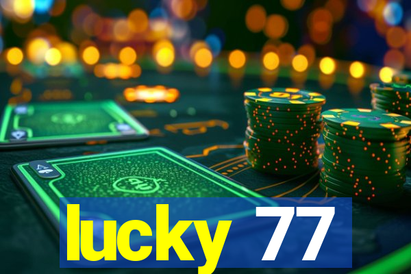 lucky 77