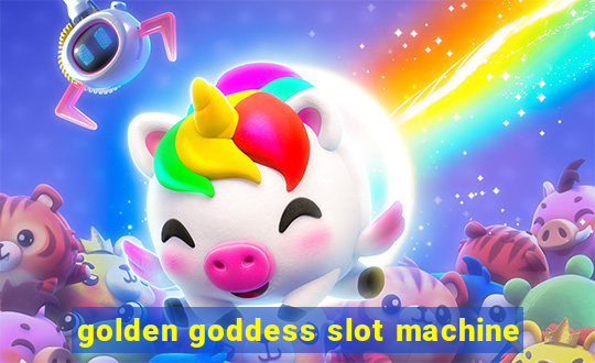 golden goddess slot machine