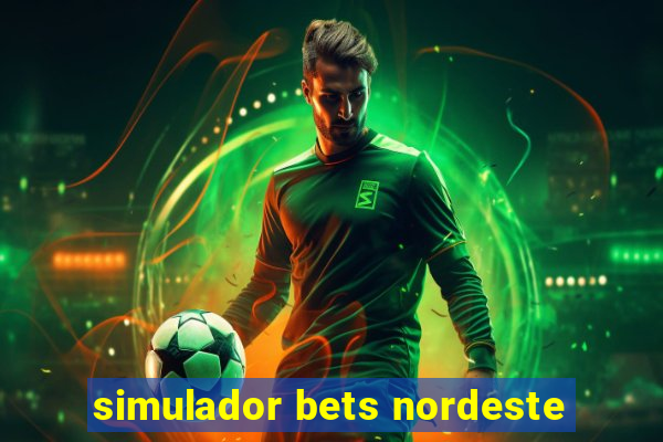 simulador bets nordeste