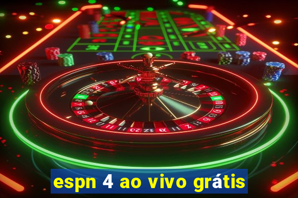 espn 4 ao vivo grátis