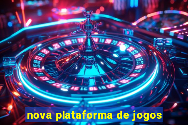 nova plataforma de jogos