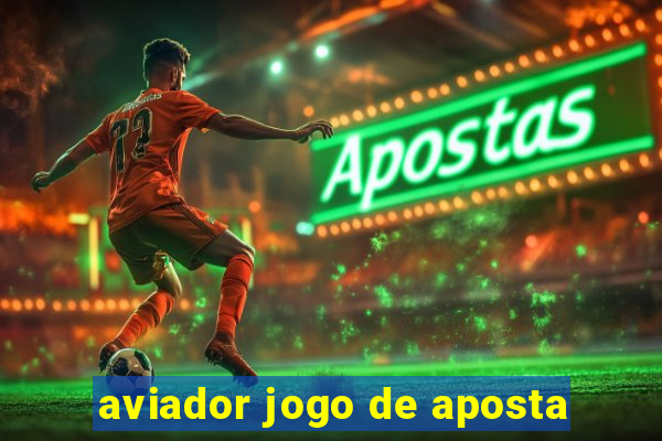 aviador jogo de aposta