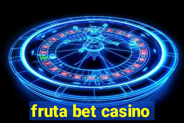 fruta bet casino