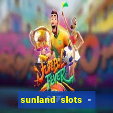 sunland slots - casino games