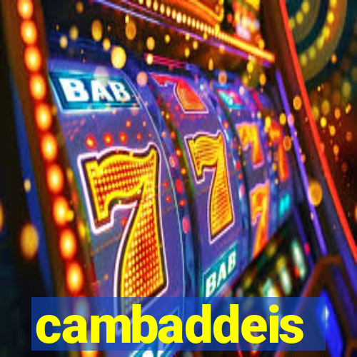 cambaddeis