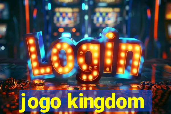 jogo kingdom