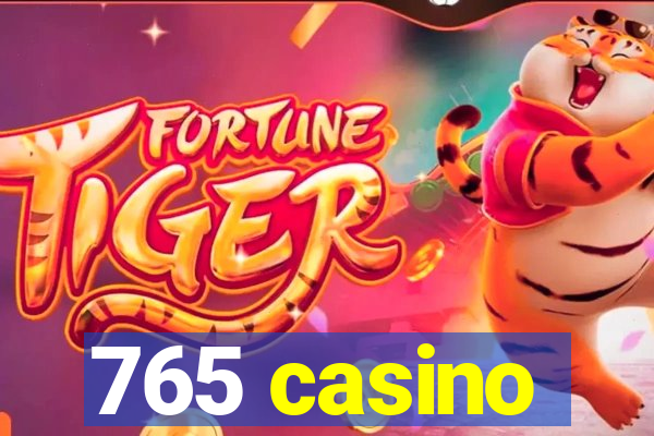 765 casino