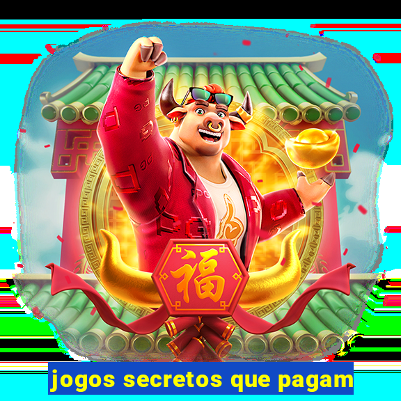 jogos secretos que pagam