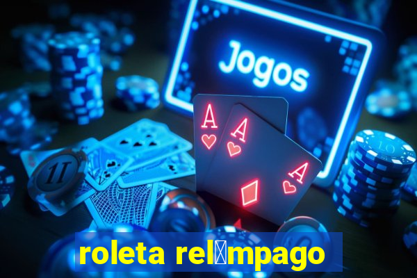 roleta rel芒mpago