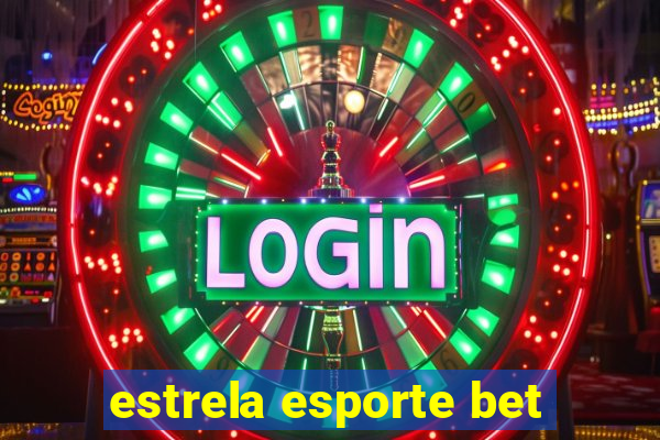 estrela esporte bet