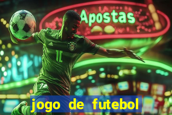 jogo de futebol que joga online