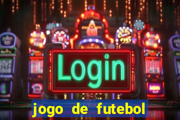 jogo de futebol que joga online