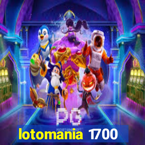 lotomania 1700