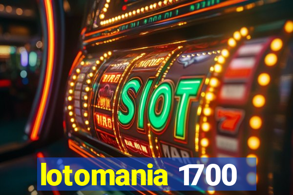 lotomania 1700