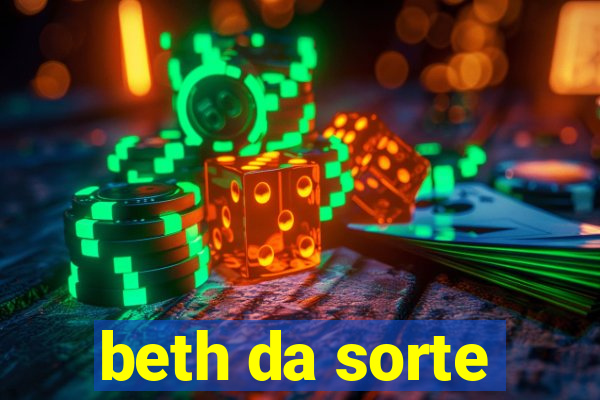 beth da sorte