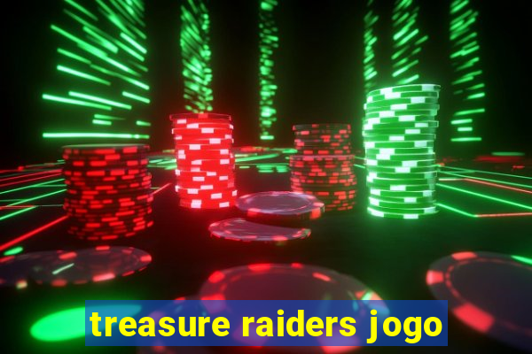 treasure raiders jogo